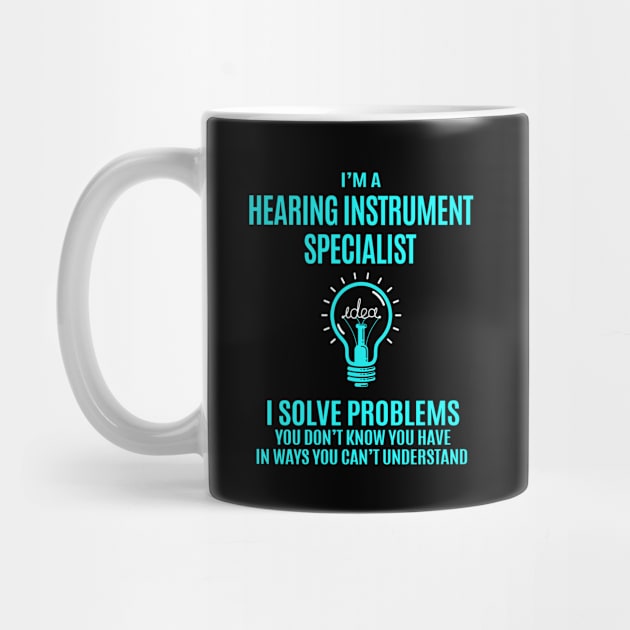Hearing Instrument Specialist - I Solve Problems by Pro Wresting Tees